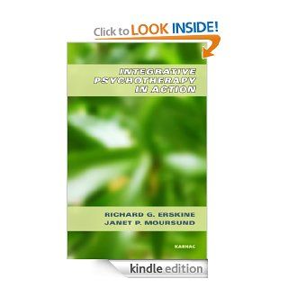 Integrative Psychotherapy in Action eBook Richard G. Erskine, Janet P. Moursund Kindle Store
