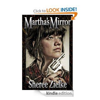 Martha's Mirror (Martha's Vine) eBook Sheree Zielke Kindle Store