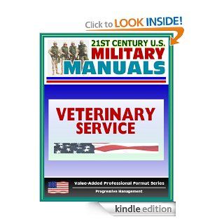 21st Century U.S. Military Manuals Veterinary Service Tactics, Techniques, and Procedures Field Manual   FM 8 10 18 eBook U.S.  Army, Department of  Defense, U.S.  Military Kindle Store