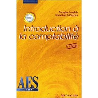 Introduction  la comptabilit, DEUG AES Georges Langlois, Micheline Fridrich 9782216090198 Books