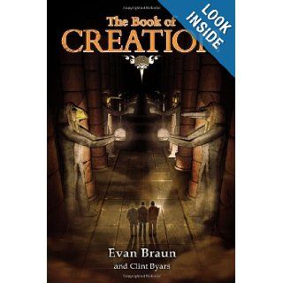 The Book of Creation (The Watchers Chronicle, Book 1) Evan Braun, Clint Byars 9781770694613 Books