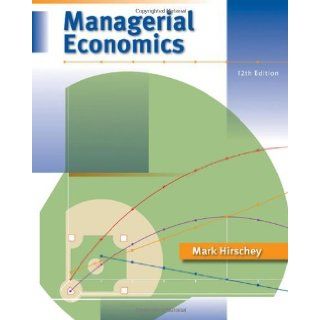 Managerial Economics 12th (twelfth) Edition Mark Hirschey 8580000086096 Books