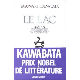Le Lac Roman (French Edition) Yasunari Kawabata 9782226006189 Books
