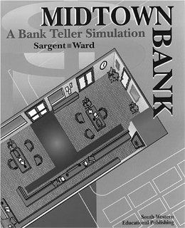 Midtown Bank A Bank Teller Simulation Patsy Hall Sargent, Mary Faye Ward 9780538602679 Books