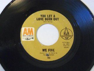 You Let A Love Burn Out / Somewhere Beyond The Sea 7" 45   A&M   793 Music