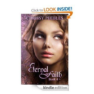 Eternal Faith   Book 4 (The Ruby Ring Saga)   Kindle edition by Chrissy Peebles. Romance Kindle eBooks @ .