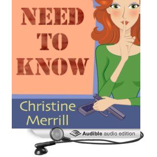 Need to Know A Comedy Thriller (Audible Audio Edition) Christine Merrill, Jodie Bentley Books