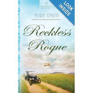 Reckless Rogue (Heartsong Presents, No. 804) Mary Davis 9781602600478 Books
