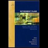 Retirement Plans  401(k)s, IRAs and Other Deferred Compensation Approaches