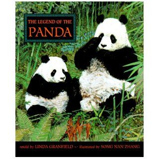 The Legend of the Panda Linda Granfield, Song Nan Zhang 9780887764219 Books
