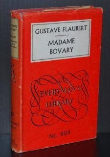 Madame Bovary (Everyman's library series no.808) Gustave Flaubert Books