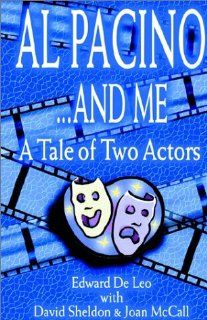 Al Pacinoand Me Edward De Leo, David Sheldon, Joan McCall 9781401038151 Books