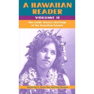 A Hawaiian Reader A. Grove Day, Carl Stroven 9781566472074 Books