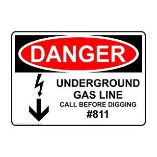 OSHA DANGER Underground Gas Line Call #811 Sign ODE 14044 Gas Pipeline  Business And Store Signs 