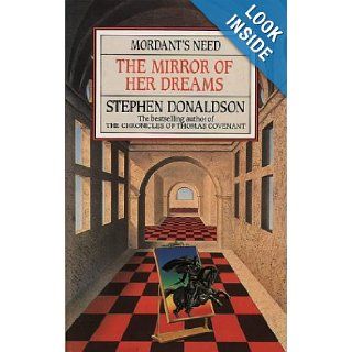 The Mirror of Her Dreams (Mordant's need) Stephen Donaldson 9780006173991 Books