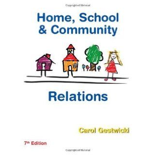 Home, School, & Community Relations 7th EDITION Carol Gestwicki Books