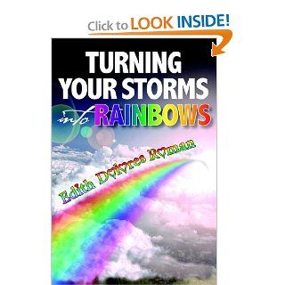 Turning your Storms into Rainbows Edith Roman 9781420875188 Books