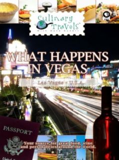 Culinary Travels What Happens in Vegas Dave Eckert, Inc Vine's Eye Productions  Instant Video