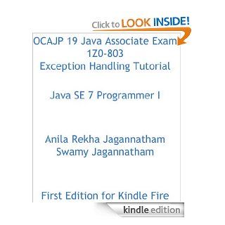OCAJP 19 Java Associate Exam 1Z0 803 Exception Handling Tutorial eBook Anila Rekha Jagannatham, Swamy Jagannatham Kindle Store