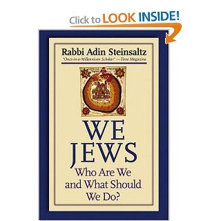 We Jews Who Are We and What Should We Do (9780787979157) Rabbi Adin Steinsaltz, Yehuda Hanegbi, Rebecca Toueg Books