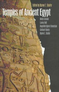 Temples of Ancient Egypt Byron E. Shafer 9780801433993 Books