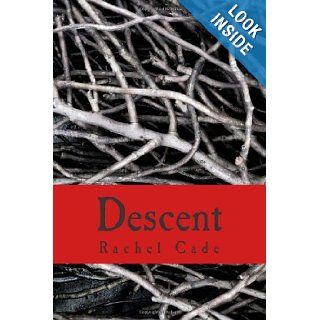 Descent Rachel Cade 9781456430207 Books