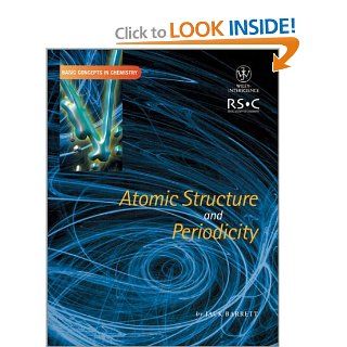 Atomic Structure and Periodicity (Basic Concepts In Chemistry) Jack Barrett 9780471444688 Books