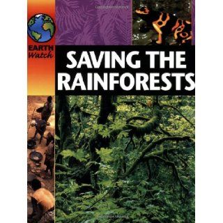 Saving the Rainforest (Earth Watch) Sally Morgan 9780749662127 Books