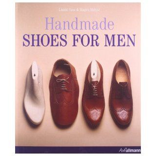 Handmade Shoes for Men Lazlo Vass, Magda Molnar 9783833160455 Books