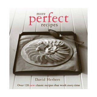 More Perfect Recipes Dave Herbert, Andrae Martin 9781920989095 Books