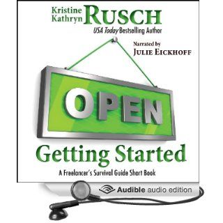 Getting Started A Freelancer's Survival Guide Short Book (Audible Audio Edition) Kristine Kathryn Rusch, Julie Eickhoff Books
