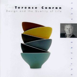 Terence Conran Design and the Quality of Life Wilhide, Elizabeth 9780500019184 Books