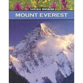 Mount Everest The Highest Mountain in the World (Natural Wonders) Lappi Megan 9781590364567 Books