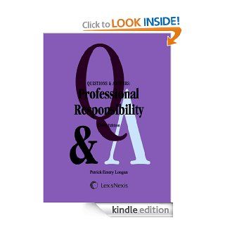 Questions & Answers Professional Responsibility eBook Patrick Emery Longan Kindle Store
