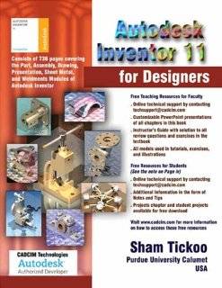 Autodesk Inventor 11 for Designers Sham Tickoo 9781932709179  Books