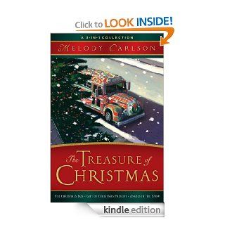 Treasure of Christmas, The A 3 in 1 Collection eBook Melody Carlson Kindle Store