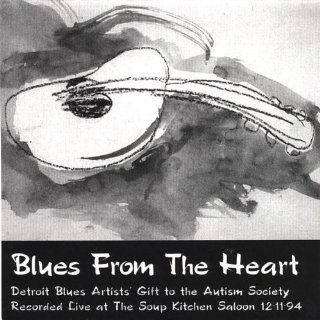 Blues From The Heart Detroit Blues Artists' Gift to The Autism Society Music