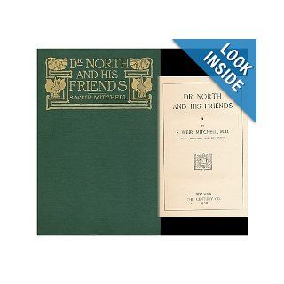 Dr. North and His Friends S. Weir MITCHELL Books