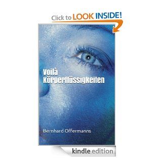 Voil     Krperflssigkeiten (German Edition) eBook Bernhard Offermanns Kindle Store