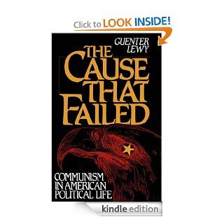 The Cause That Failed Communism in American Political Life eBook Guenter Lewy Kindle Store