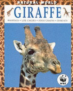 Giraffe (Natural World) Michael Leach 9780750234191 Books
