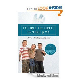Double Trouble? Double Joy eBook Chryso Christrophi Josephides Kindle Store