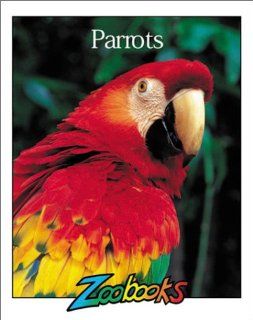Parrots (Zoobooks Series) John Bonnett Wexo 9780937934272 Books