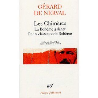 Les Chimeres La Boheme Galante Petits Chateaux de Boheme (French Edition) Gerard De Nerval 9782070314782 Books