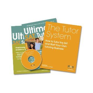 The Tutor System How to Tutor the SAT and Start Your Own Tutoring Business Erik Klass Books