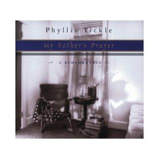 My Father's Prayer A Remembrance Phyllis Tickle 9780835807333 Books