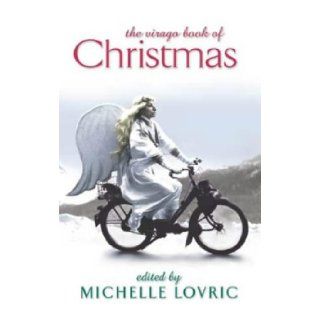 The Virago Book of Christmas Michelle Lovric 9781860499210 Books