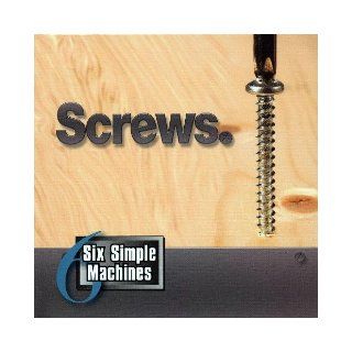 Screws (Six Simple Machines) Michelle Kelley 9781424213979 Books