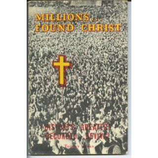 Millions Found Christ, Greatest Recorded Revival Tommy Hicks Books