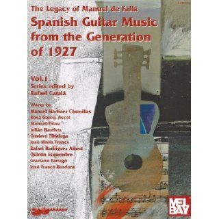 Spanish Guitar Music From The Generation of 1927, Vol. 1 (Chanterelle) (Spanish Edition) Rafael Catala 9790204702381 Books